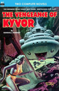 Title: Vengeance of Kyvor, The, & At the Earth's Core, Author: Edgar Rice Burroughs