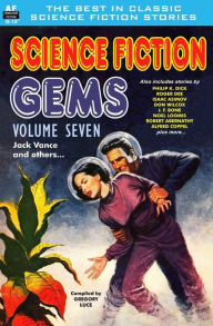 Title: Science Fiction Gems, Volume Seven, Jack Vance and others, Author: J F Bone