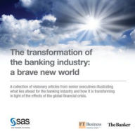 Title: The transformation of the banking industry: a brave new world, Author: SAS Institute