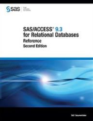 SAS/Access 9.3 for Relational Databases: Reference, Second Edition