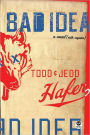 Bad Idea: A Novel {with Coyotes}