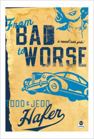 Title: From Bad to Worse: A Novel with Girls, Author: Todd Hafer