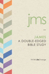Title: James: A Double-Edged Bible Study, Author: The Navigators