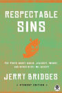 Respectable Sins Student Edition: The Truth About Anger, Jealousy, Worry, and Other Stuff We Accept