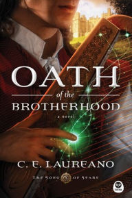 Title: Oath of the Brotherhood: A Novel, Author: C. E. Laureano