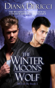 Title: The Winter Moon's Wolf, Author: Diana DeRicci