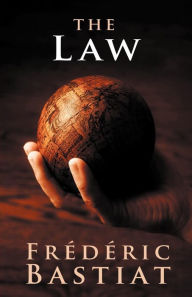 Title: The Law, Author: Frederic Bastiat