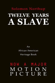 Title: Twelve Years a Slave, Author: Solomon Northup