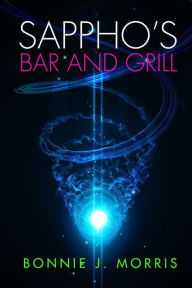 Title: Sappho's Bar and Grill, Author: Bonnie J. Morris
