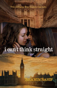 Title: I Can't Think Straight, Author: Shamim Sarif