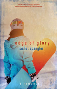 Title: Edge of Glory, Author: Rachel Spangler