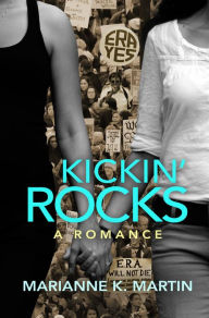 Title: Kickin' Rocks, Author: Marianne K. Martin