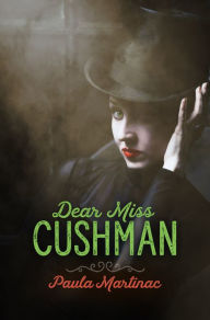 Title: Dear Miss Cushman, Author: Bywater Books