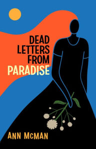 Title: Dead Letters from Paradise, Author: Ann McMan