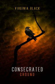 Ebooks and free download Consecrated Ground by Virginia Black, Virginia Black English version