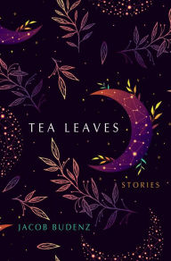 Title: Tea Leaves, Author: Jacob Budenz