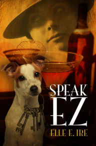 Ebooks downloadable Speak EZ 9781612943114 RTF by Elle E. Ire (English Edition)