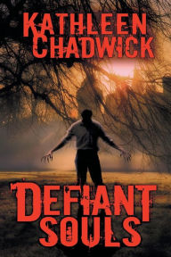 Title: Defiant Souls, Author: Kathleen Chadwick