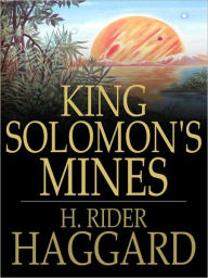 Title: King Solomon's Mines, Author: H. Rider Haggard