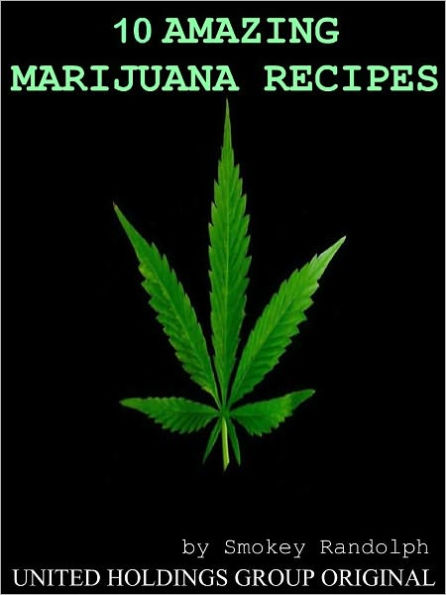 10 Amazing Marijuana Recipes