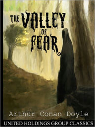 Title: The Valley of Fear, Author: Arthur Conan Doyle