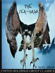 Title: The Sea-Hawk, Author: Rafael Sabatini