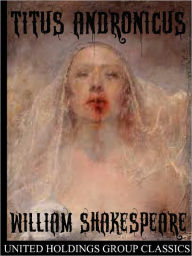 Title: Titus Andronicus, Author: William Shakespeare