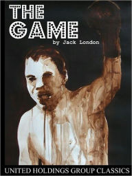 Title: The Game, Author: Jack London