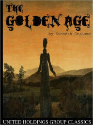 Title: The Golden Age, Author: Kenneth Grahame