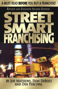 Title: Street Smart Franchising, Author: Joe Mathews