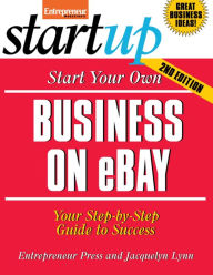 Title: Start Your Own Business on eBay: Your Step-By-Step Guide to Success, Author: Entrepreneur Press