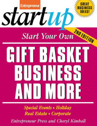 Title: Start Your Own Gift Basket Business and More: Special Events, Holiday, Real Estate, Corporate, Author: Entrepreneur Press