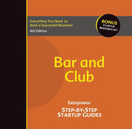 Title: Bar and Club: Step-by-Step Startup Guide, Author: Entrepreneur magazine