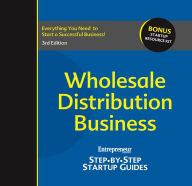 Title: Wholesale Distribution Business: Step-by-Step Startup Guide, Author: Entrepreneur Media Inc.