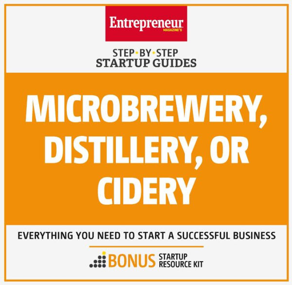 Microbrewery, Distillery, or Cidery: Step-by-Step Startup Guide