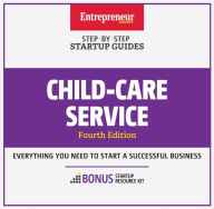 Title: Child-Care Services: Step-by-Step Startup Guide, Author: Entrepreneur Media Inc.