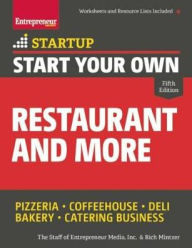 Title: Start Your Own Restaurant and More: Pizzeria, Coffeehouse, Deli, Bakery, Catering Business, Author: Entrepreneur Media Inc.