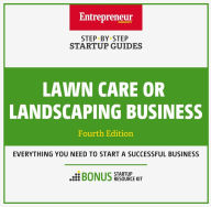 Title: Lawn Care or Landscaping Business: Step-By-Step Startup Guide, Author: The Staff of Entrepreneur Media