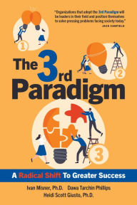 Title: The 3rd Paradigm: A Radical Shift to Greater Success, Author: Ivan Misner Ph.D.