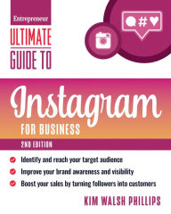 Title: Ultimate Guide to Instagram for Business, Author: Kim Walsh Phillips