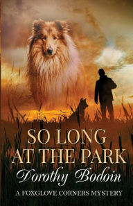 Title: So Long at the Park, Author: Dorothy Bodoin