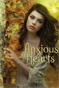 Title: Anxious Hearts, Author: Tucker Shaw
