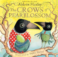 Title: The Crows of Pearblossom, Author: Aldous Huxley