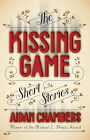 The Kissing Game: Short Stories