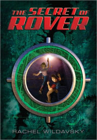 Title: The Secret of Rover, Author: Rachel Wildavsky