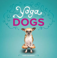 Title: Yoga Dogs, Author: Dan Borris
