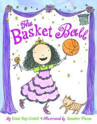 Title: The Basket Ball, Author: Esmé Raji Codell