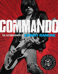 Title: Commando: The Autobiography of Johnny Ramone, Author: Johnny Ramone