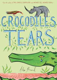 Title: Crocodile's Tears, Author: Alex Beard