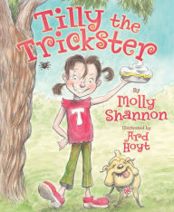 Title: Tilly the Trickster, Author: Molly Shannon